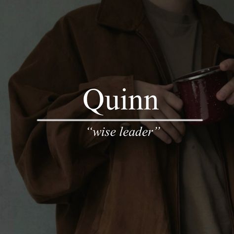 Quinn - wise leader Quinn Name Meaning, Names That Mean Freedom, Quinn Name, Wise Aesthetic, Leader Aesthetic, Mystical Names, Fantasy Character Names, Female Character Names, Unique Girl Names