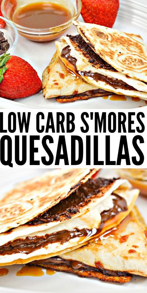 Sweet Quesadilla Recipes, Low Carb Smores, Low Calorie Smores Desserts, Keto Smores Dessert, Keto Tortilla Dessert Recipes, Low Carb Tortilla Dessert, Healthy Smores Alternative, Dessert Tortilla Recipes, Smores Quesadilla