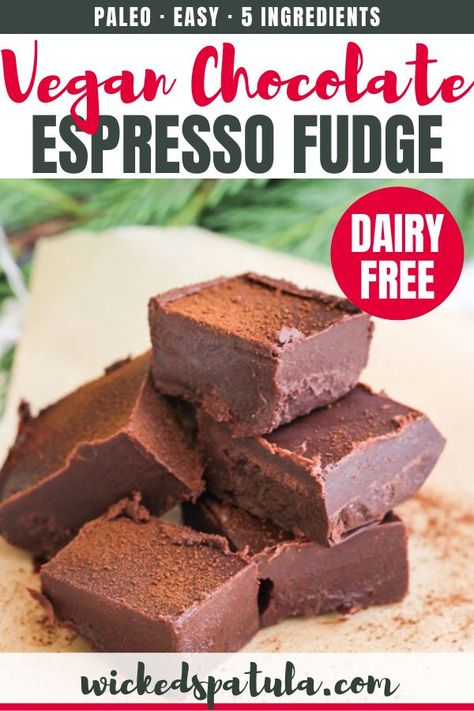 Vegan Espresso Fudge - This Vegan Espresso Fudge is creamy and smooth just like classic fudge. It's also Paleo and free of refined sugar. Only 4 simple ingredients! #wickedspatula #paleo #fudge #dessert Vegan Fudge Recipe, Paleo Chocolate Dessert, Dairy Free Dessert Recipes Easy, Espresso Fudge, Dairy Free Chocolate Dessert, Vegan Chocolate Fudge, Vegan Fudge Recipes, Paleo Dessert Recipes Easy, Paleo Snacks Easy