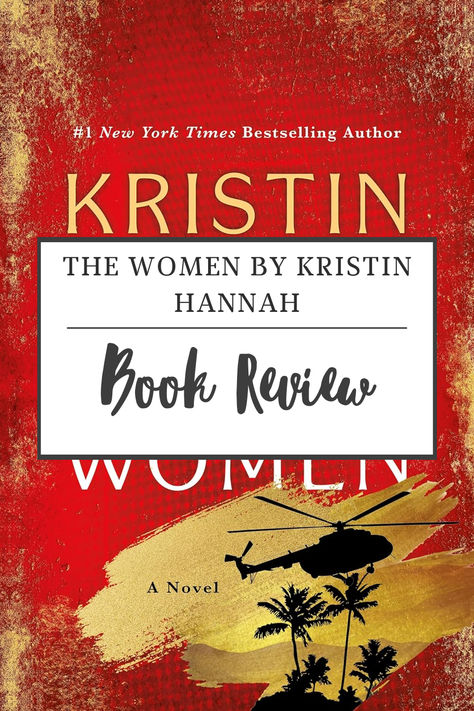 Everything you need to know about The Women by Kristin Hannah - Book Review, Discussion Questions, and Book Club Ideas The Women By Kristin Hannah, The Women Kristin Hannah Aesthetic, The Women Kristin Hannah, Kristen Hannah, Book Club Ideas, The Nightingale, Kristin Hannah, Historical Fiction Books, Fiction Book