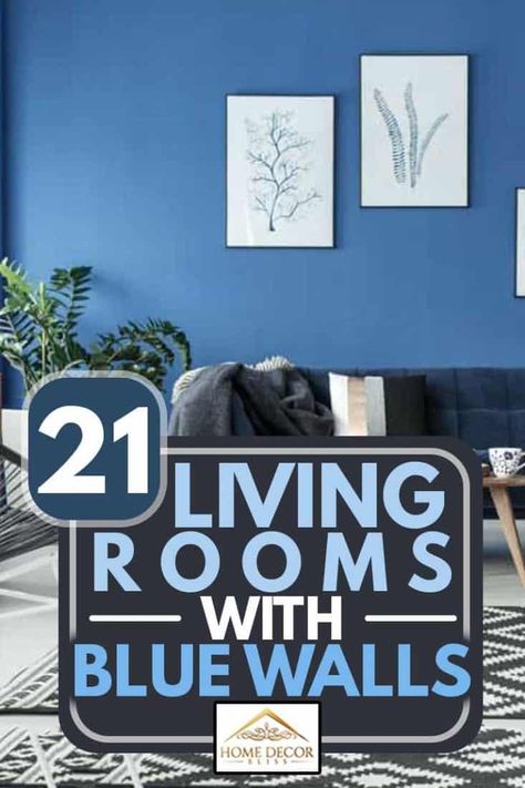 21 Living Rooms With Blue Walls - Home Decor Bliss Rooms With Blue Walls, Blue Feature Wall Living Room, Blue Wall Decor Living Room, Blue Accent Wall Living Room, Blue Paint Living Room, Blue Living Room Color Scheme, Living Room Design Blue, Blue Living Room Color, Blue Family Rooms