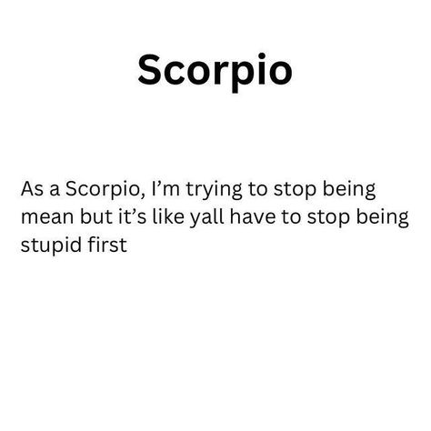 Scorpio Love Quotes, Scorpion Sign, Scorpio Dating, Scorpio Eyes, Scorpion Facts, Scorpio Energy, Idgaf Quotes, Scorpio Personality, Zodiac Quotes Scorpio