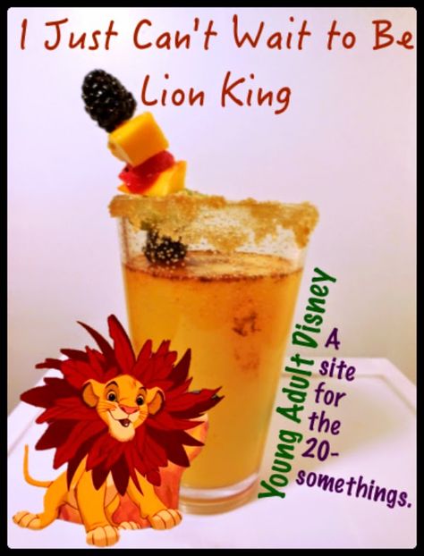 Young Adult Disney: I Just Can't Wait to Be Lion King Cocktail Lion King Wedding, Disney Cocktails, Disney Prom, Flavored Alcohol, Disney Inspired Food, Sleeping Beauty Aurora, Disney Drinks, Girl Glasses, Disney Movie Night