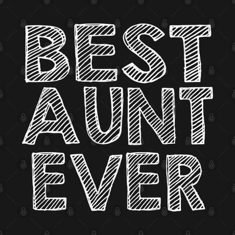 Best Aunt Ever - Aunt - T-Shirt | TeePublic Niece Quotes From Aunt, Aunt Onesie, Niece Quotes, Best Aunt Ever, Cricut Shirts, Aunt T Shirts, Like A Mom, Best Aunt, Cricut Svg