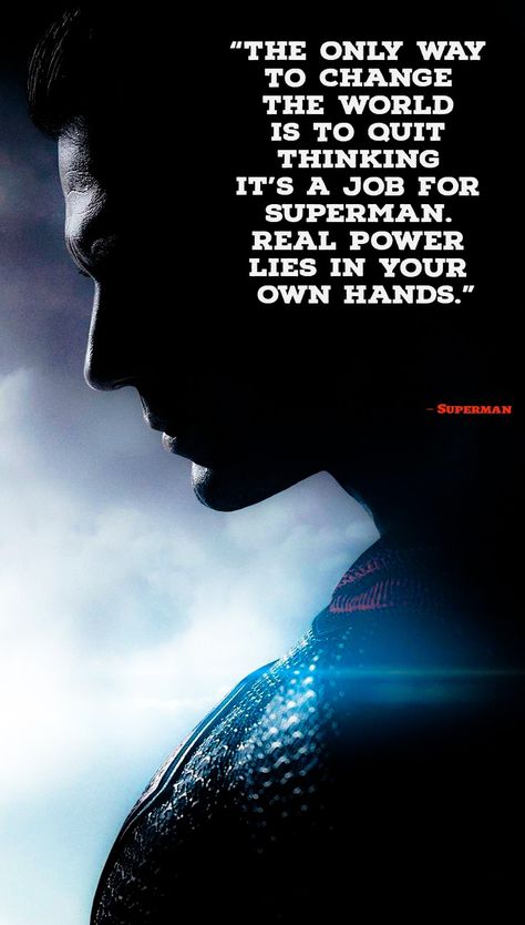 Real Power in your hands | More cool quotes in the profile Dc Quotes, Superman Quotes, Superhero Quotes, Cool Quotes, Hero Quotes, Marvel Quotes, Good Thoughts Quotes, Nightwing, Good Thoughts