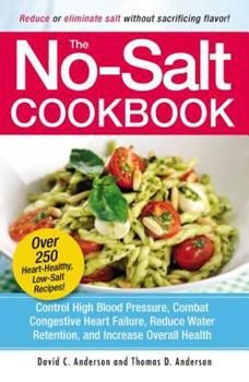 A father-and-son team offers up to 200 salt-free recipes designed to help people control high blood pressure, reduce water retention, and increase overall health, while still retaining flavor. Low Sodium Diet Plan, Low Sodium Recipes Heart, Salt Free Recipes, Heart Healthy Recipes Low Sodium, Low Salt Recipes, Low Salt Diet, No Sodium Foods, Low Sodium Diet, Low Salt