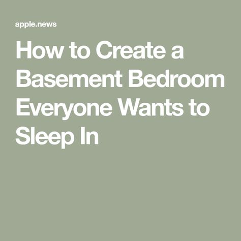 How to Create a Basement Bedroom Everyone Wants to Sleep In Basement Bedroom, Bed And Bath, Gorgeous Bedrooms, Basement Bedrooms, The Wall Street Journal, In Laws, Wall Street Journal, Wall Street, To Sleep