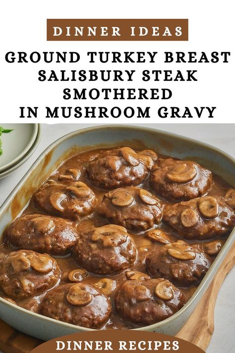 Ground Beef Or Turkey Recipes, Turkey Meat And Potatoes Recipes, Ground Turkey And Gravy Recipes, Ground Turkey Stuffed Mushrooms, Ground Turkey Breast Recipes For Dinner, Turkey Salisbury Steak Recipes, Ground Turkey And Mushrooms, Recipe Using Ground Turkey, Ground Turkey Mushroom Recipes