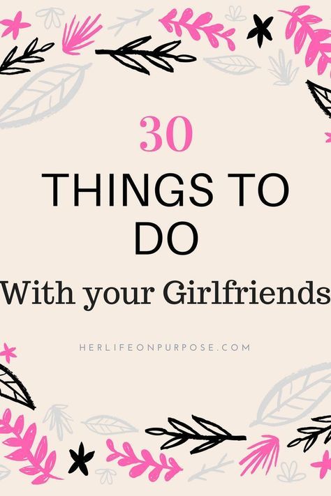 Here is a list of 30 things to do with your friends, girlfriends. SOme included on the list are cheap free fun and a little crazy to do with girls at night or on the weekend, get your great idea from the only list you will need this new year. Womens Get Together Ideas, Stuff To Do With Sister, Things To Do For Friends Birthday, Moms Day Out Ideas, Girls Night Out Ideas Activities, Best Friend Activities Things To Do, Sister Day Ideas, Girls Date Ideas Friends, Cool Things To Do With Friends