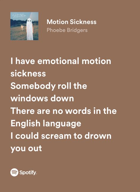 I Have Emotional Motion Sickness, Motion Sickness Aesthetic, Motion Sickness Lyrics, Motion Sickness Tattoo, Shattering Quotes, Motion Sickness Phoebe Bridgers, Emotional Motion Sickness, There Are No Words, Profound Quotes