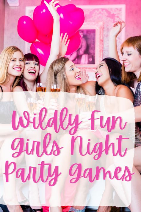 Wildly Fun Girls Night Party Games - Fun Party Pop Girls Night Out Games, Games For Ladies Night, Slumber Party Activities, Adult Slumber Party, Ladies Night Games, Party Games For Ladies, Fun Games For Girls, Girls Night Games, Games For Ladies