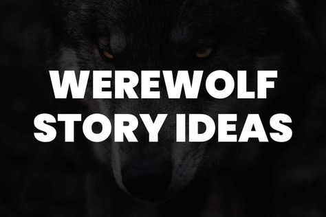 Werewolf Story Ideas, Werewolf Tropes, Werewolf Prompts, Werewolf Writing Prompts, Werewolf Scary, Werewolf Ideas, Werewolf Concept, Werewolf Oc, Werewolf Romance Books