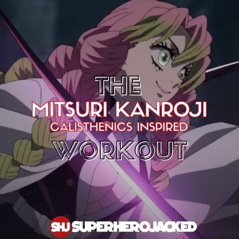 Mitsuri Calisthenics Workout (1) Mitsuri Kanroji Workout, Hashira Workout, Mitsuri Workout Routine, Mitsuri Workout, Mitsuri Training, Anime Workout Routine, Demon Slayer Workout, Themed Workouts, Anime Workouts