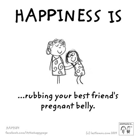 Happiness is...Rubbing you're pregnant friends belly🤰🏻 Best Friend Pregnancy Quotes, Best Friend Pregnant, Love And Support Quotes, Pregnant Best Friends, Memory Book Ideas, Pregnancy Scrapbook, Lifestyle Illustrations, Friend Quote, Support Quotes