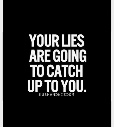 Believe me when I say this! They will catch up with you very soon. Cheaters And Liars, Liar Quotes, Lies Quotes, Under Your Spell, Karma Quotes, You Lied, Inspirational Quotes Motivation, Woman Quotes, The Words