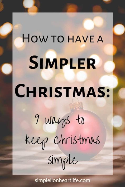 How to have a simpler Christmas: 9 ways to keep Christmas simple. The holiday season can be a busy time of year, but there are things you can do to have a simpler Christmas and make the holiday season less stressful and overwhelming. Here are 9 things you can do to have a simpler Christmas, so the holiday season doesn’t leave you broke, exhausted, stressed and waiting for it all to be over! #simplechristmas #simplifychristmas #simplifytheholidays #simplifytheseason #slowchristmas #slowseason Simplify Christmas, Christmas Minimalist, A Simple Christmas, Christmas Simple, Hygge Christmas, Christ Centered Christmas, Simplifying Life, Making Life Easier, Minimalist Christmas