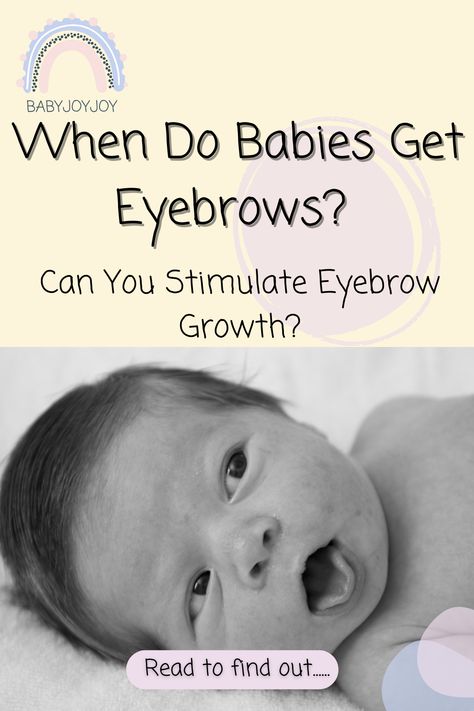 So, when do babies get eyebrows? Let's explore the different aspects that play a part in eyebrow growth & a baby's development to understand it better... Baby Eyebrows, Grow Eyebrows Faster, Brow Hacks, Red Eyebrows, Fake Eyebrows, Newborn Tips, Sparse Eyebrows, Dark Eyebrows, One Month Baby