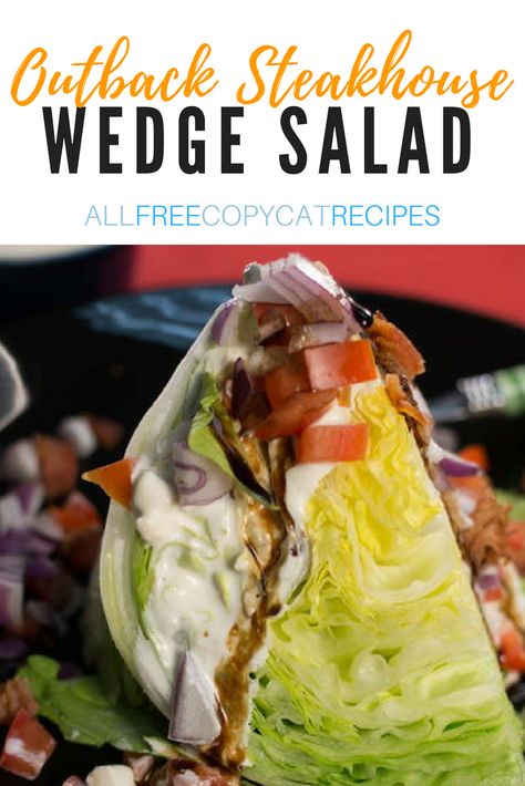 Outback Wedge Salad Recipe, Steakhouse Wedge Salad, Wedge Salad Dressing, Easy Wedge Salad, Wedge Salads, Wedge Salad Recipe, Iceberg Wedge Salad, Copycat Outback, Yum Salad