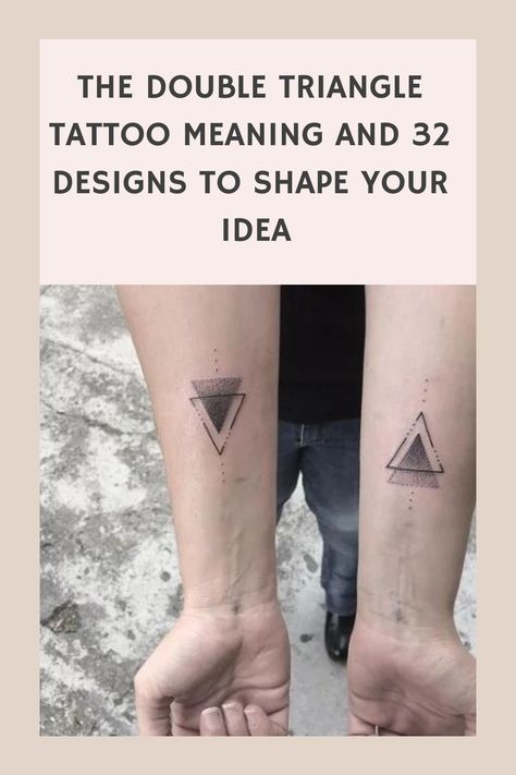 The Double Triangle Tattoo Meaning and 32 Designs to Shape Your Idea Triangle Tattoo Meaning Family, Tattoos For Partners Couples, 2 Triangle Tattoo Meaning, Triangle Couple Tattoo, Community Tattoo Ideas, Couple Tattoos Triangle, Double Triangle Tattoo Meaning, Family Representation Tattoos, Meaning Of Triangle Tattoo