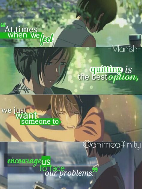 Rain garden of words is really a good and inspiring anime and it's my own quote ,hope u all like it. Garden Of Words Quotes, Quote Hope, Makoto Shinkai, The Garden Of Words, Garden Of Words, Anime Love Quotes, Violet Evergarden Anime, Manga Quotes, Anime Quotes Inspirational