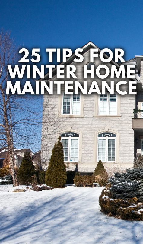 Prepare Your Home for Winter: 25 Quick and Easy Maintenance Tips Winter Home Maintenance, Home Maintenance Tips, Tips For Winter, Home Safety Tips, Home Maintenance Checklist, Gutter Cleaning, Maintenance Checklist, Winter Hacks, Beautiful Yards