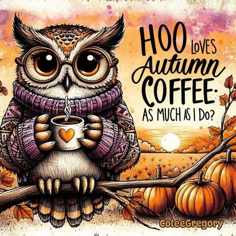 Autumn Coffee, Picture Quotes, Good Morning, Quotes