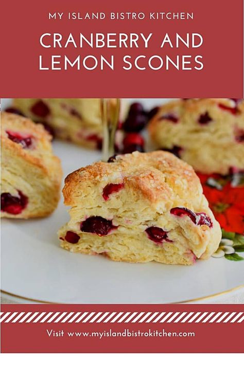 Cranberry and Lemon Scones - My Island Bistro Kitchen Lemon Cranberry Scones Recipe, Lemon Cranberry Scones, Cranberry Lemon Scones, Cranberry Lemonade, Lemon Cranberry, Fruit Curd, Berry Scones, Prayer Breakfast, Scone Recipes