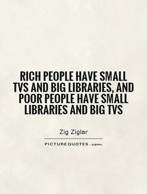 Big Libraries, Poor Quotes, Rich Vs Poor, Skin Journey, Team Building Quotes, Financial Quotes, Picture Quote, Sport Quotes Motivational, Big Tv