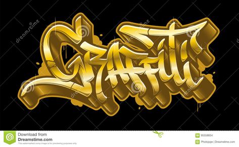 Download Graffiti Word In Golden Graffiti Style. Gold Vector Text Stock Vector - Illustration of label, street: 95558654 Gold Graffiti Letters, Choo Art, Gold Graffiti, Graffiti Fonts, Gold Vector, Graffiti Names, Text Illustration, Graffiti Piece, Graffiti Words