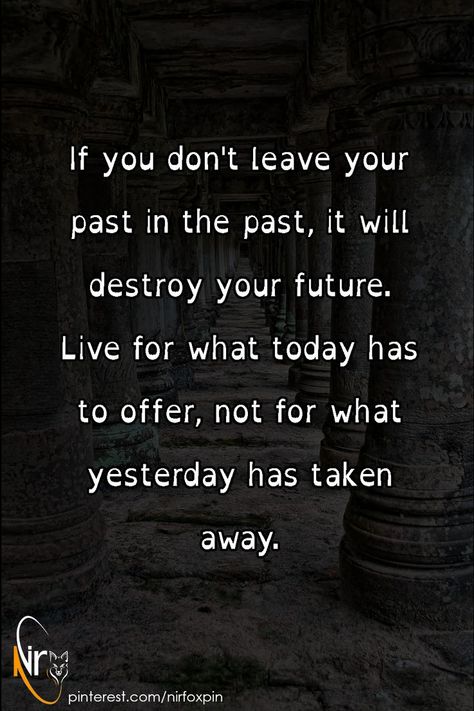 I Don’t Live In The Past, Bury The Past Quotes, Past Effects Future Quotes, Stop Living In The Past Quotes Let It Go, Your Past Is Not Your Future, Don't Bring Up The Past Quotes, Leave Past In The Past Quotes, Leave Your Past Behind Quotes, Quotes To Forget The Past