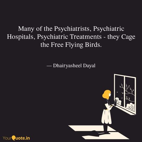 Psychiatry Quotes, Medical Gaslighting, Be Patient Quotes, Psychiatric Medications, Psychiatric Hospital, Psychiatry, Medical, Quotes, Floral