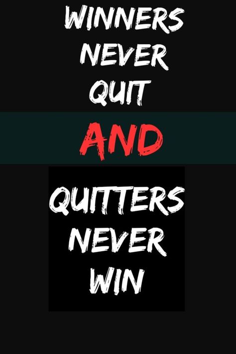 Win The Day Wallpaper, Winners Never Quit Quitters Never Win, Its Not Over Until I Win Wallpaper, Printrest Images, Bet Quote, Typography Quotes Inspirational, Bm Logo, Winner Quotes, Winners Never Quit