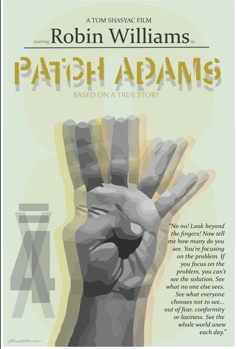 Patch Adams Poster, Patch Adams Quotes, Learning Everyday, Robin Williams Quotes, Patch Adams, Care Giver, Nursing Motivation, Fitzgerald Quotes, Cinema Quotes