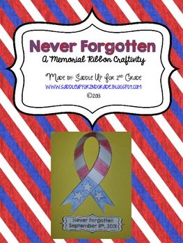 Never Forgotten: A Memorial Ribbon Craft (September 11th) Patriot Day Crafts For Kids, Patriots Day Activities, Patriot's Day, Patriotic Activities, Memorial Day Coloring Pages, 2nd Grade Social Studies, Back To University, September Crafts, Patriot Day