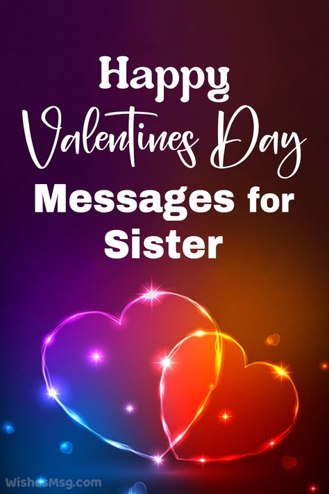 Happy Valentines Day Sister Happy Valentines Day Sister Quotes Funny, Sister Valentine Card, Valentines For Sister, Happy Valentine's Day Sister, Valentines Day Quotes Inspirational, Valentines Sister, Valentines Day Sister, Quotes For Your Sister, Valentines Day Wishes Quotes