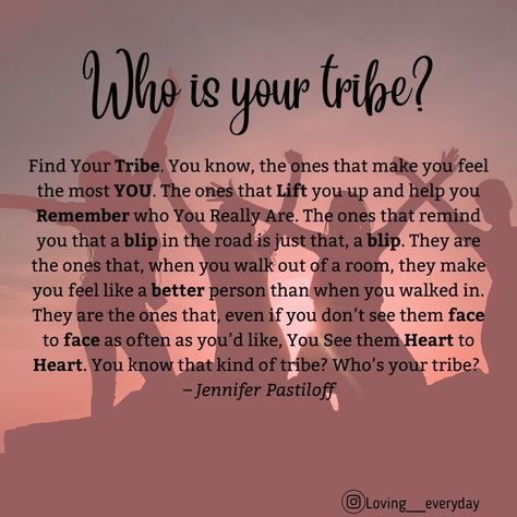 Small Tribe Quotes, Love Your Tribe Quote, Fierce Female Friendship Quotes, Your Tribe Quotes Friendship, Women Tribe Quotes, Find Your Tribe Quotes Friendship, Soul Tribe Quotes, My Tribe Quotes Friendship, Find Your Tribe Quotes