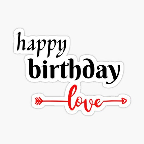 Happy Birthday My Love Stickers, Birthday Quotes Stickers, Happy Birthday Stickers Png, Happy Birthday Journal Stickers, Birthday Wishes Stickers, Happy Birthday Png Text Hd, Happy Birthday Love Cake, Printable Topper, Ruby Cake