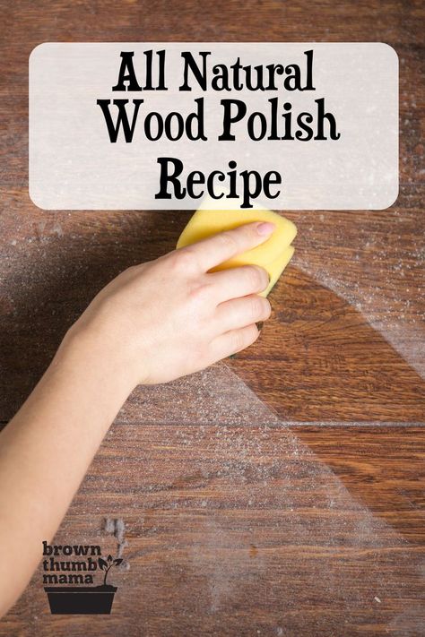 Natural Wood Polish Homemade Wood Polish, Diy Wood Polish Cleaning, Polish Wood Furniture, Diy Furniture Polish Wood, How To Clean Wood Furniture, Diy Wood Polish, Homemade Wood Cleaner, Diy Wood Cleaner, Homemade Furniture Polish