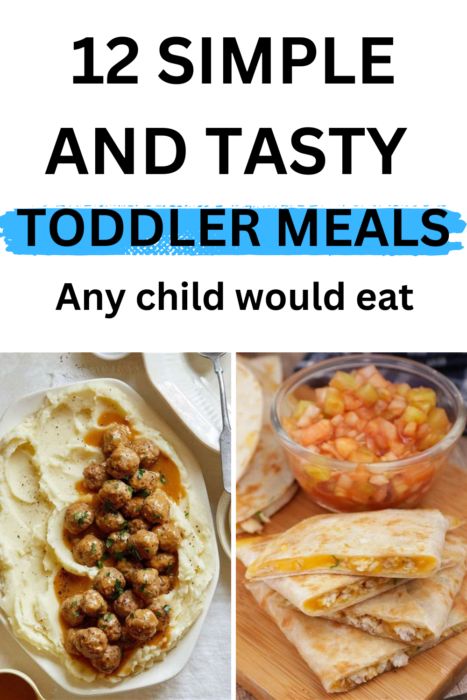 12 Simple and Tasty Toddler Meals Quick Toddler Dinner Ideas, Toddler Meals 3 Year, No Cook Toddler Meals, Quick And Easy Toddler Meals, Meal Prep For Toddlers Ideas, Toddler Supper Ideas, Toddler Food Ideas Picky, Meals For Picky Toddlers, Recipes For Picky Toddlers