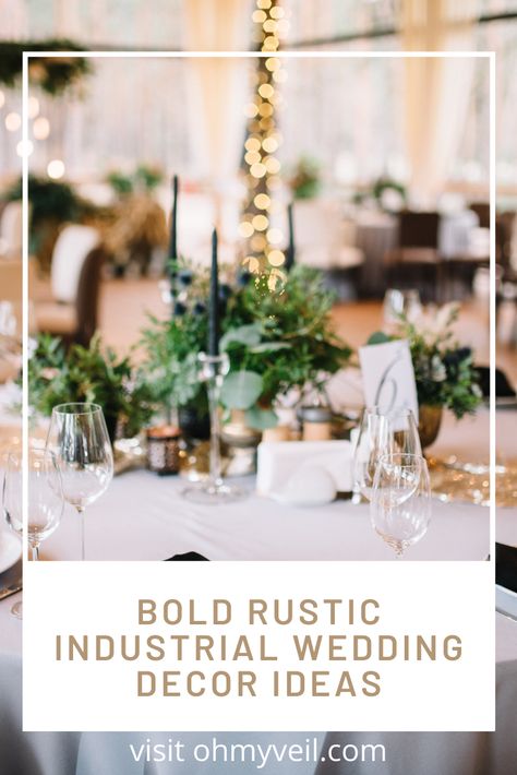 Want a trendy and stunning look for your wedding ? Ohmyveil.com has the perfect solution. Rustic Industrial wedding decor is exactly what you need. Grays and gold make a bold look that is stunning. Read the post for more information. Sign up for free weekly wedding planning tips from a wedding planner. #wedding decor #weddingplanning #rusticindustrialdecor #ohmyveilblog Rustic Industrial Decor Wedding, Rustic Industrial Wedding Decor, Industrial Decor Wedding, Industrial Rustic Wedding, Rustic Industrial Wedding, Industrial Wedding Decor, Barn Wedding Inspiration, Rustic Industrial Decor, Wedding Decor Ideas