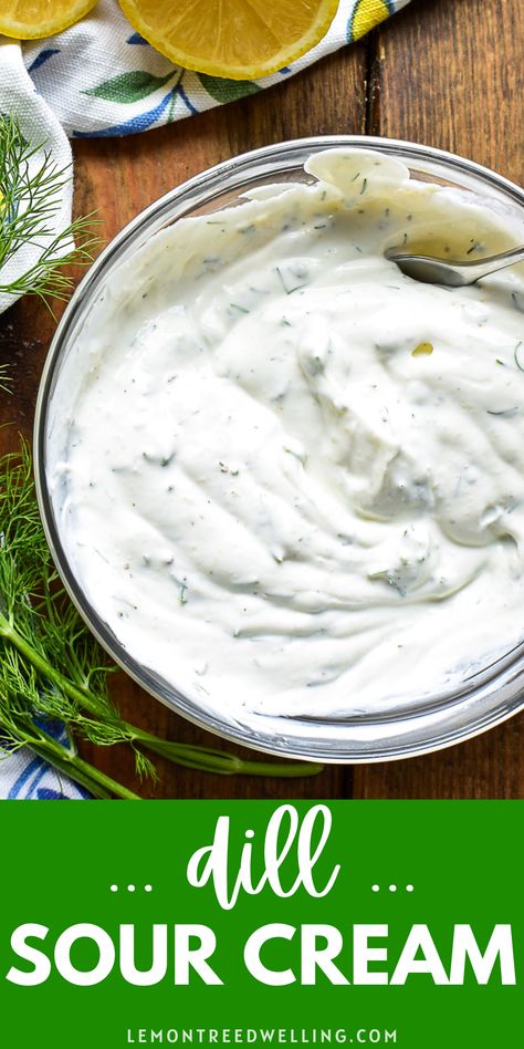 Take any dish to the next level with this delicious dill flavored sour cream! Made with just a handful of simple ingredients, it comes together in minutes and is the perfect way to jazz up any meal! Sour Cream Based Salad Dressing, Dill Sour Cream Dip, Sour Cream Dill Sauce, Dill Dip Recipe Sour Cream And Mayo, Dill Dip Recipe Sour Cream, Flavored Sour Cream, Easy Tartar Sauce, Dill Dip Recipes, Dip For Potato Chips