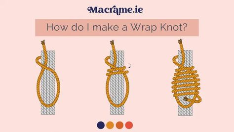 How do I make a Wrap Knot? - macrame.ie Macrame Wrapping, Gathering Knot, Knot Macrame, Beginning Running, Square Knot, Macrame Knot, Crochet Techniques, Macrame, Sailing