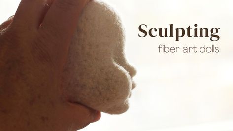 Sculpting Fiber Art Dolls | Patreon Needle Sculpting, Sara Kay, Wool Felt Projects, Doll Faces, Sculpted Doll, Homemade Dolls, Waldorf Doll, Waldorf Inspired, Doll Eyes