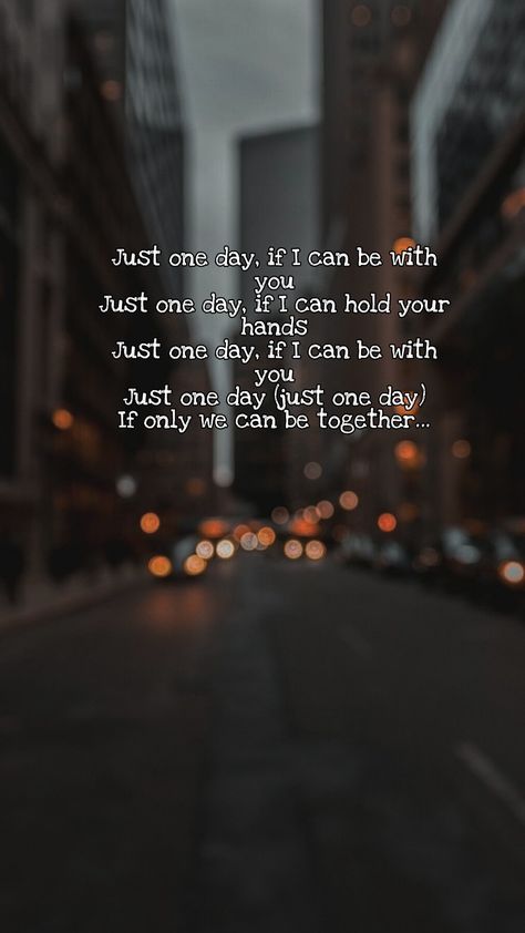 #btslyrics 💜 Just One Day Bts Wallpaper, Just One Day Bts Lyrics, Just One Day Bts, One Day Lyrics, Bts Just One Day, Bts Lyrics, Bts Lyrics Quotes, Lyrics Quotes, One Day I Will