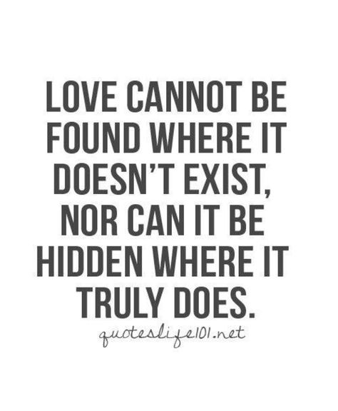 Love cannot be found & love cannot be hidden Words Love, Free Quotes, Quotable Quotes, A Quote, True Words, The Words, Great Quotes, Relationship Quotes, Inspirational Words