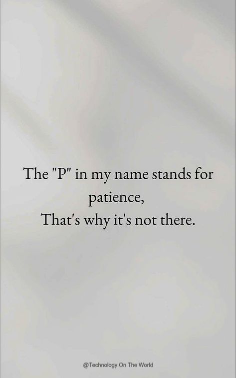 No More Patience Quotes, No Patience Quotes, Lord Give Me Patience Funny, Give Me Patience Quotes Funny, No Patience Quotes Funny, Funny Patience Quotes, Patience Pays Off Quotes, Funny Patience Memes Humor, No Patience