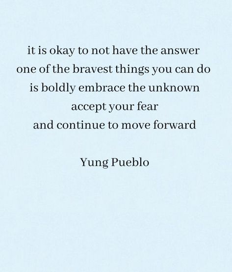 Quotes Uncertainty, Quotes For Uncertainty, Quotes About Uncertainty, Young Pueblo Quotes, Yung Pueblo Quotes, Uncertainty Quotes, Positive Thoughts Quotes, Wisdom Bible, Goal Quotes