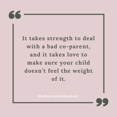 “It takes strength to deal with a bad co-parent, and it takes love to make sure your child doesn’t feel the weight of it.” Bad Co Parenting Quotes, Bad Coparenting Quotes, Co Parenting With A Narcissistic Father Quotes, Uninvolved Parents Quotes, Counter Parenting Quotes, Healthy Coparenting Quotes, Co Parenting With A Toxic Parent Quotes, Toxic Co Parenting Quotes, Bad Parenting Quotes Truths