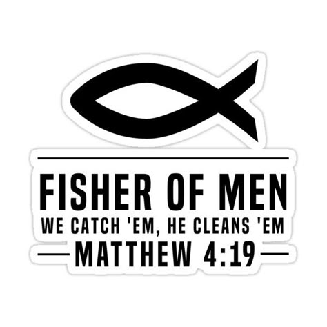 Decorate laptops, Hydro Flasks, cars and more with removable kiss-cut, vinyl decal stickers. Glossy, matte, and transparent options in various sizes. Super durable and water-resistant. This Fisher of Men design focuses on one of the most important aspects of Christianity: spreading the word of Jesus Christ. It professes that you have faith in the Bible, in the Lord, and in Christianity, and wish for others to join you in celebrating this faith. Coupled with some fun fishing themes, this design i Christian Pinterest, Fisher Of Men, Funny Church Signs, Bible Sayings, Christian Decals, Fishers Of Men, Christian Products, Father Son Holy Spirit, Christian Jokes