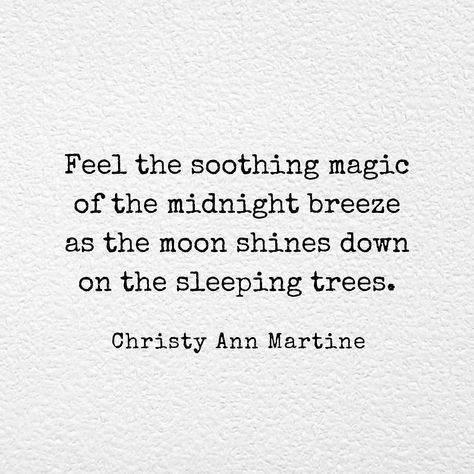 Cool Breeze Quotes, Aya Aesthetic, Witch Quotes Aesthetic, Breeze Quotes, Moon Poetry, Midnight Quotes, Nightmare Quotes, Christy Ann Martine, Moon Poems